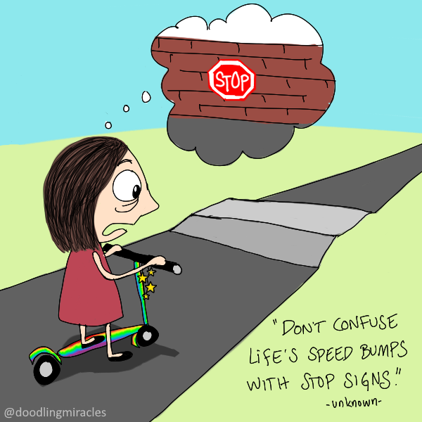 Life’s Speed Bumps